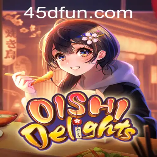 Descubra o Mundo de OishiDelights: A Revolução dos Jogos e a Influência da 45D.com